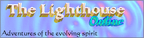 The Lighthouse Online: Adventures of the Evolving Spirit